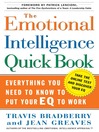 The Emotional Intelligence Quick Book (eBook): Everything You Need to Know to Put Your EQ to Work